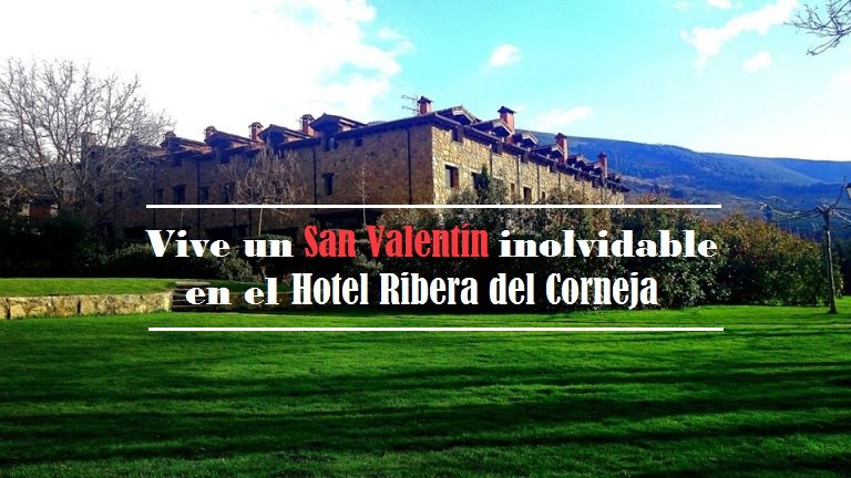 San Valentín en el Hotel Ribera del Corneja